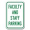 Signmission Faculty And Staff Parking 12inx18in Heavy Gauge Aluminums, A-1218 School Parking Only - Faculty St A-1218 School Parking Only - Faculty St - alternate 1